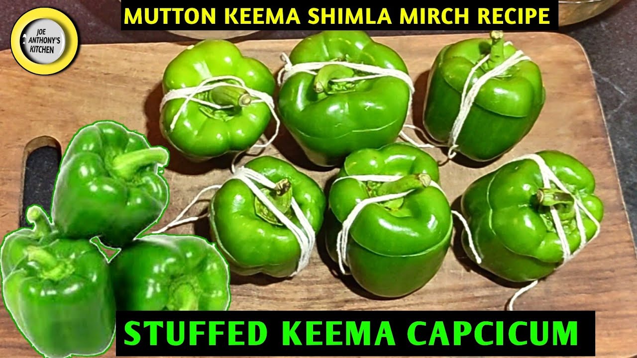 Mutton Keema Bharwa Shimla Mirch Recipe|Stuffed Mutton Keema Capcicum|#joeanthonyskitchen