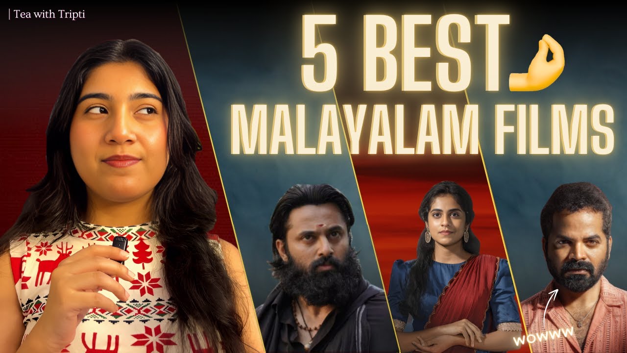 5 BEST UNDERRATED MALAYALAM FILMS  |  tea with tripti