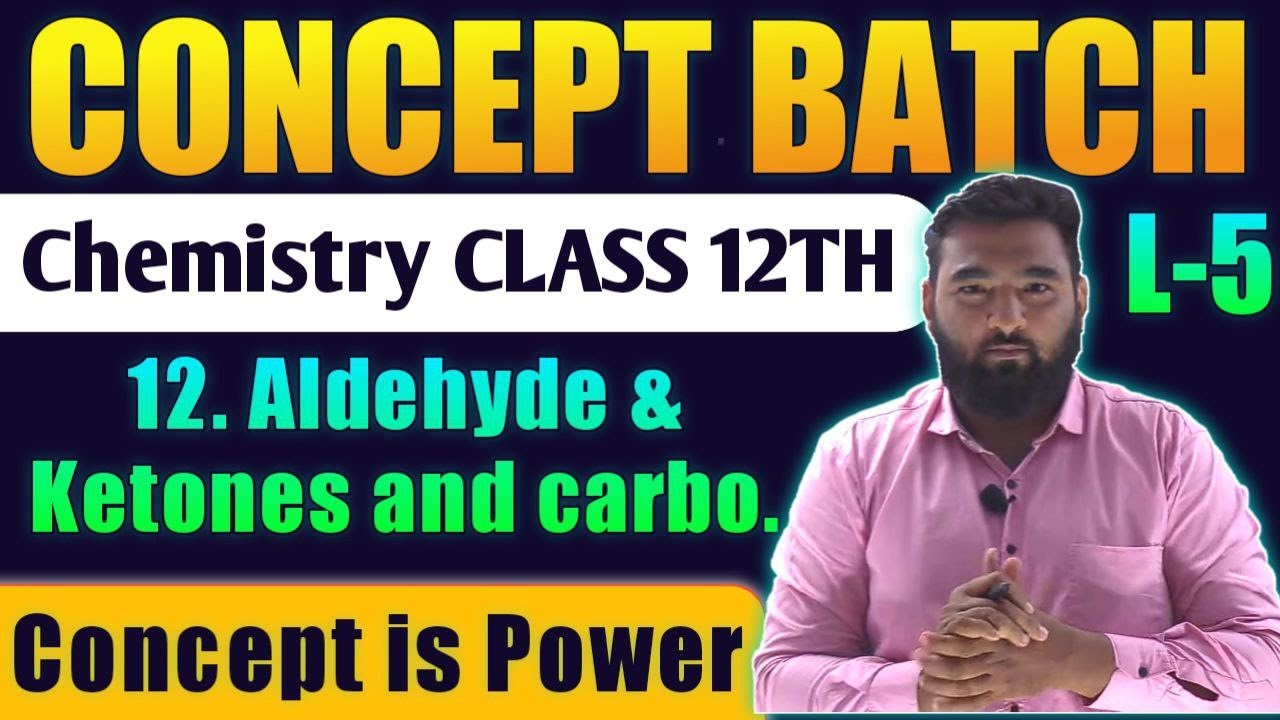 Lecture -5 ch-12 Aldehyde ketones and carboxylic acid Chemistry Class 12th #Conceptbatch #nie