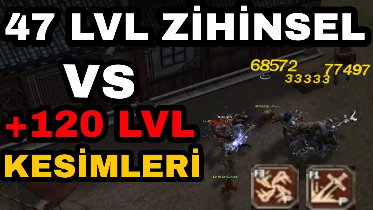 47 LVL ZİHİNSEL VS +120 LVL KESİMLERİ | Metin2 Marmara | CYREPT