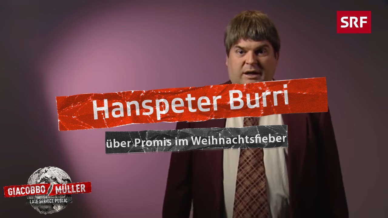 Hanspeter Burri über die Promis im Weihnachtsfieber | Giacobbo / Müller | Comedy | SRF