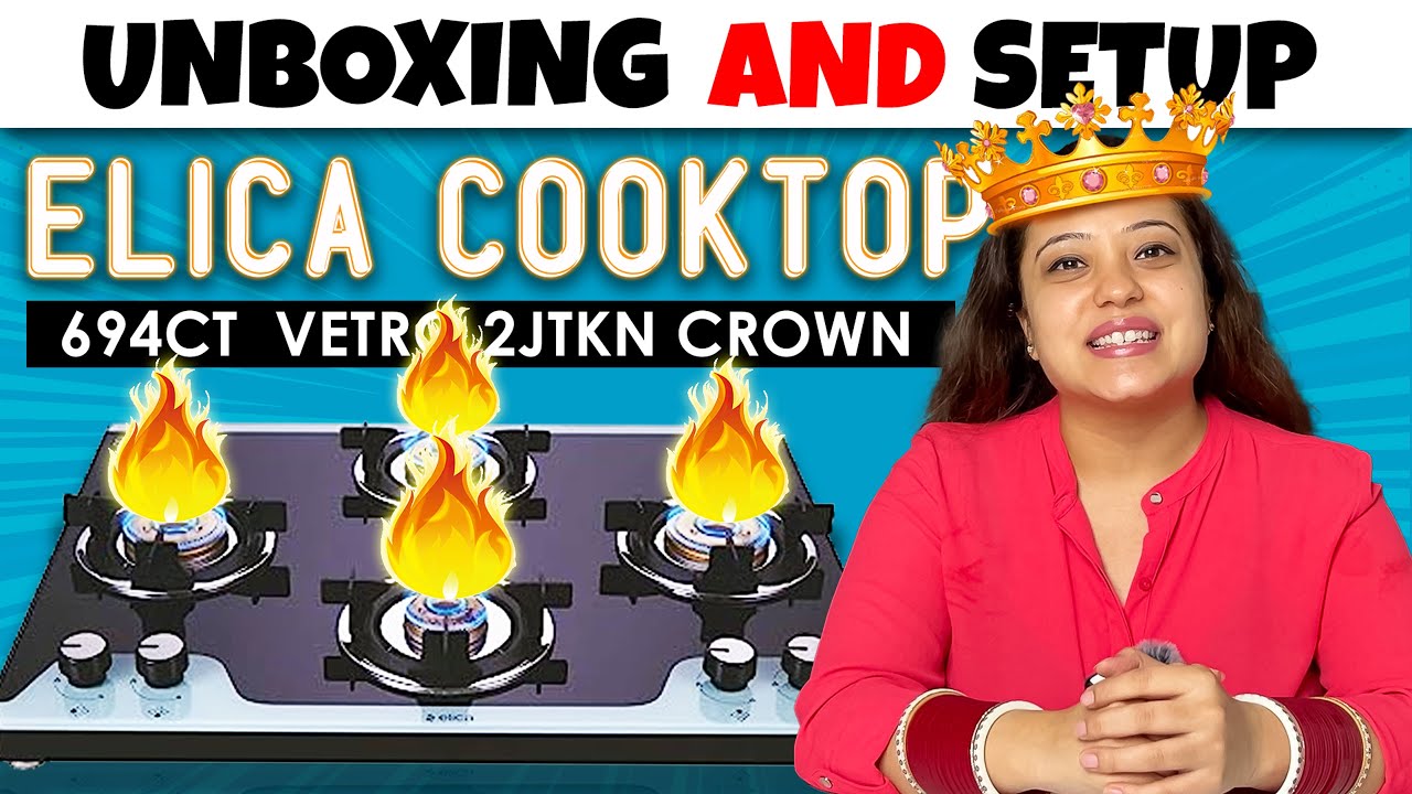 Elica Gas stove 4 Burner 694 CT VETRO 2J (TKN CROWN DT AI) Unboxing & Setup | Best Cooktop in 2023