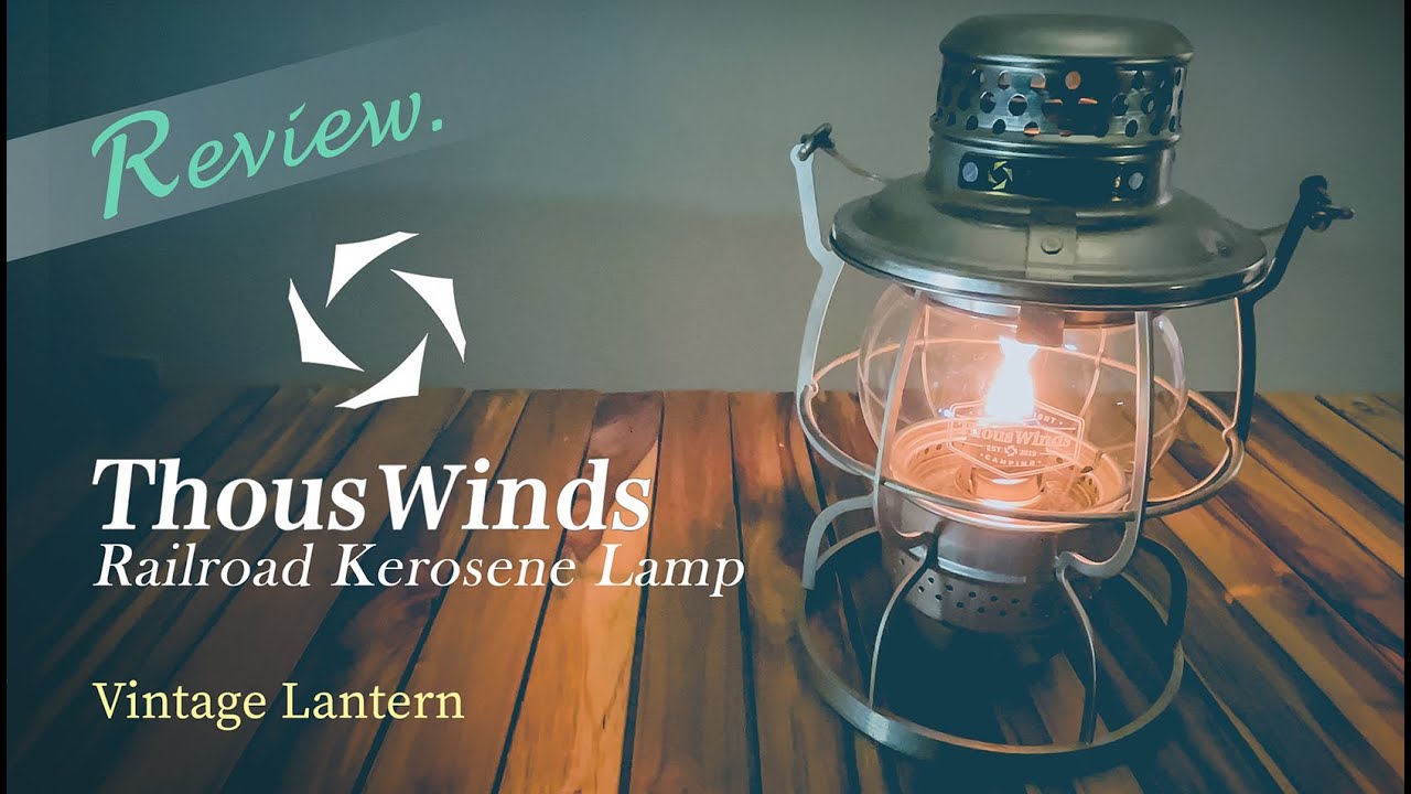 Camper items | แกะกล่องรีวิว!! ตะเกียงวินเทจ Thous Winds Railroad Kerosene Lamp