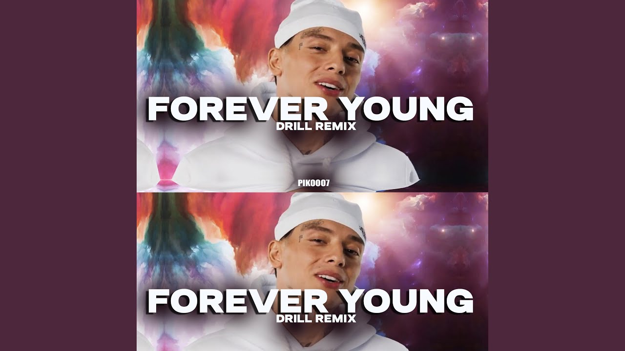 Forever Young DRILL REMIXX