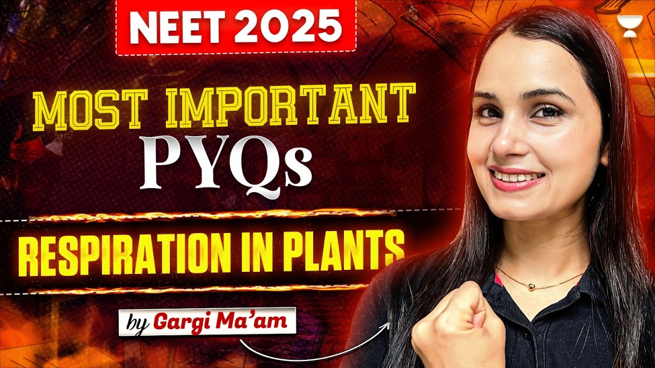 Most Important PYQs | Respiration In Plants  | NEET 2025 | Gargi Ma'am