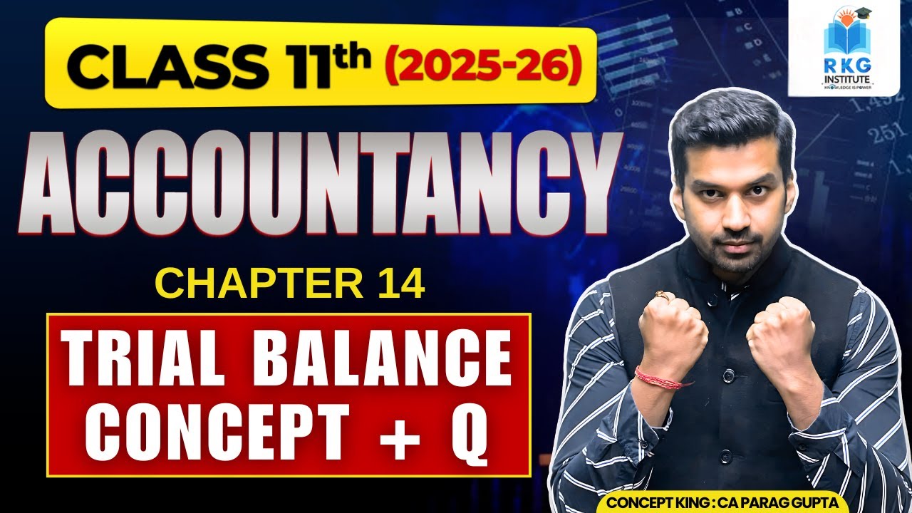 Trial Balance | Complete Concept & Questions | Ch 14 | Class 11 Accountancy
