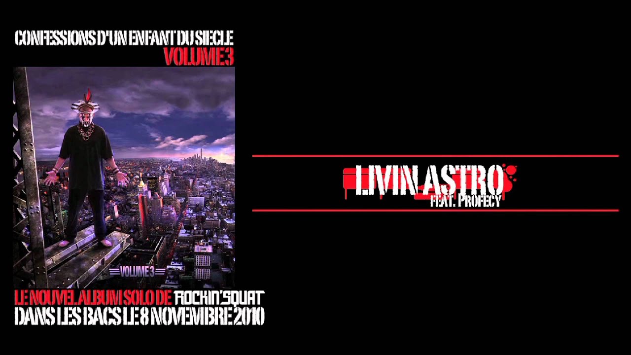 Rockin' Squat - Livin' Astro feat Profecy (Son Officiel)
