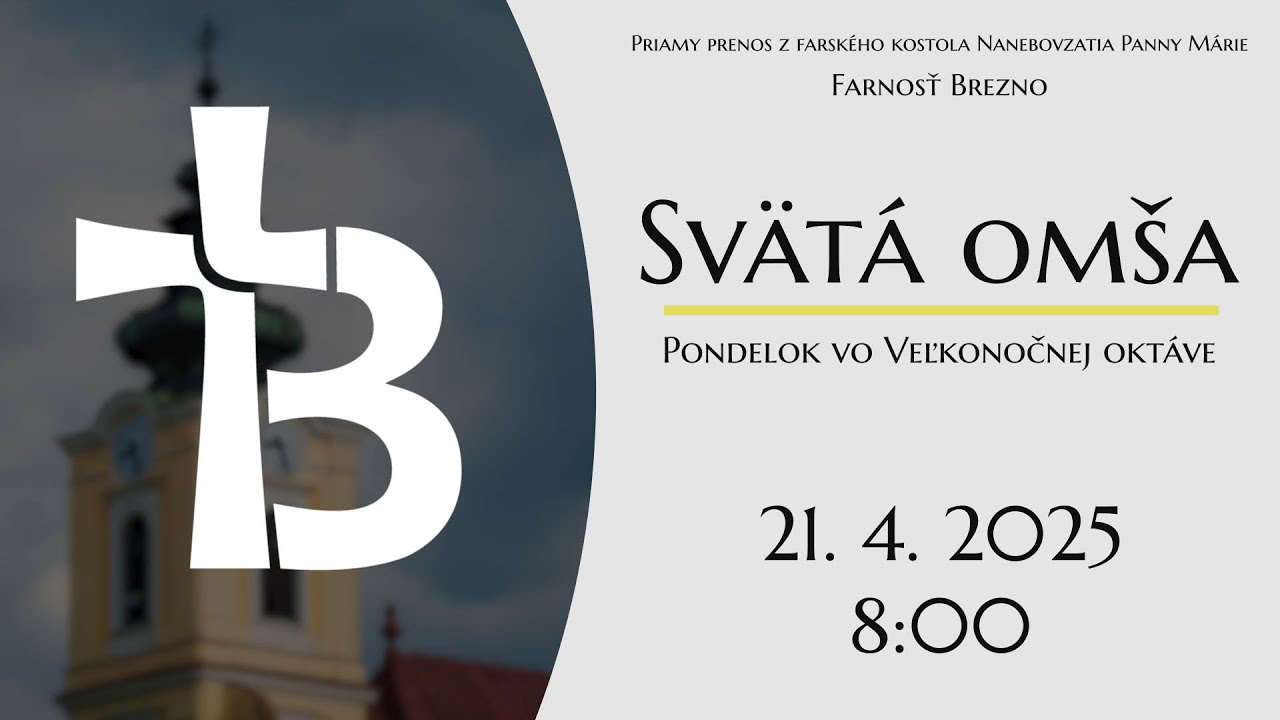 Pondelok vo Veľkonočnej oktáve │ Svätá omša │ 21. 4. 2025 │ 8:00