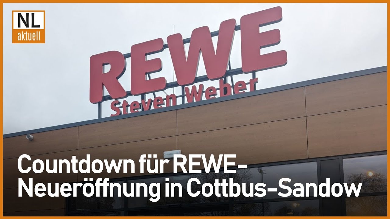 Cottbus | Countdown für REWE-Neueröffnung in Sandow am 30.11.- moderner, regionaler und mehr Frische