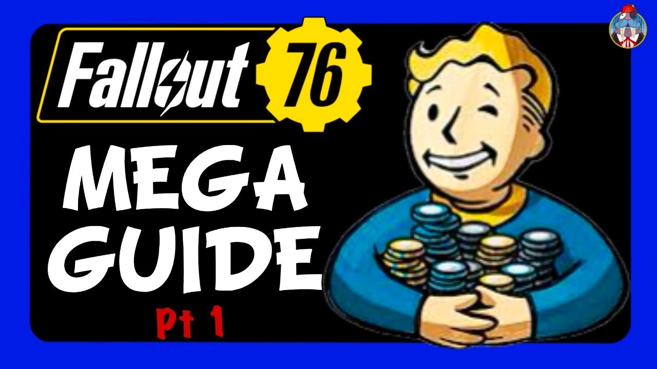 From Currencies to Camps & TIPS for everything in between Fallout 76 Guide