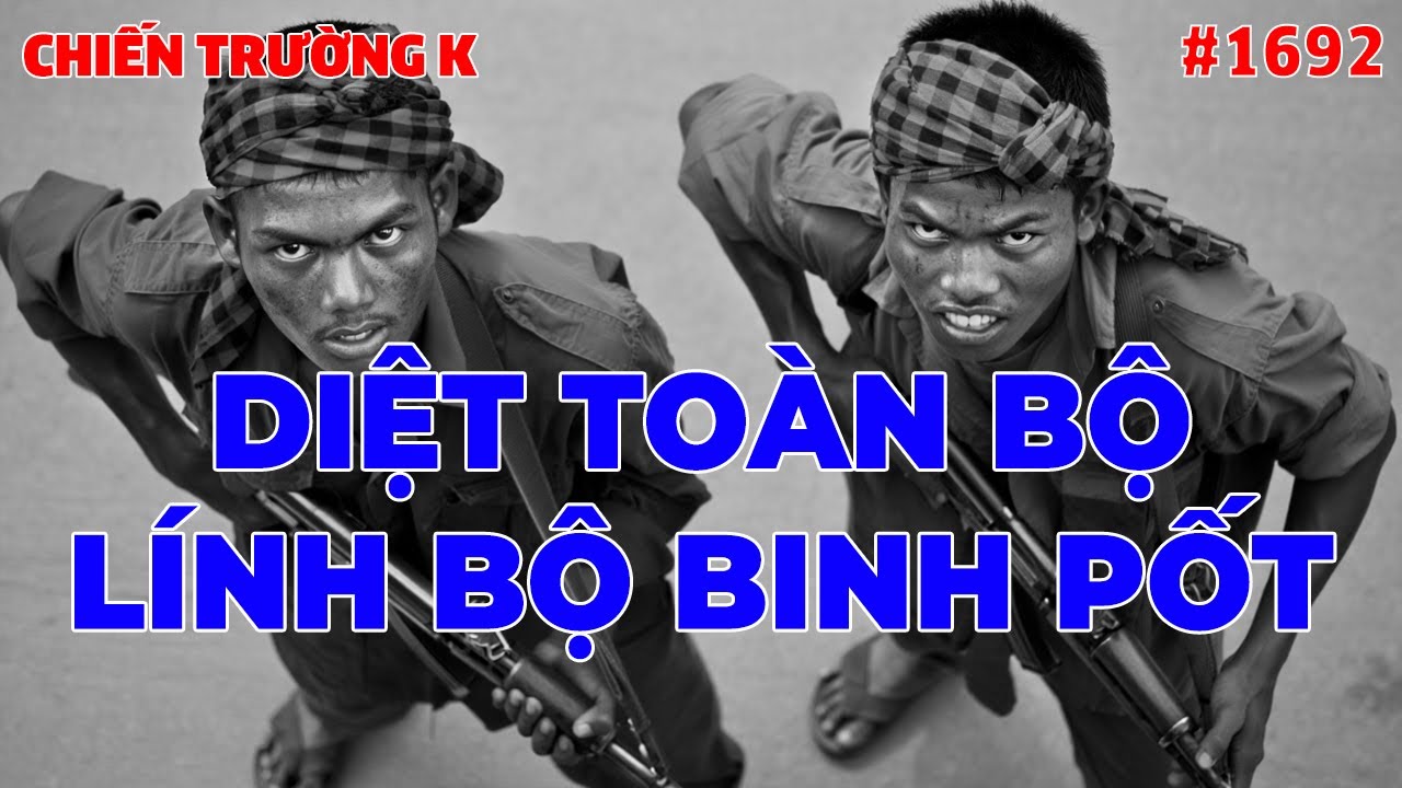 DIỆT TOÀN BỘ LÍNH BỘ BINH PỐT... | CHIẾN TRƯỜNG K | #1692
