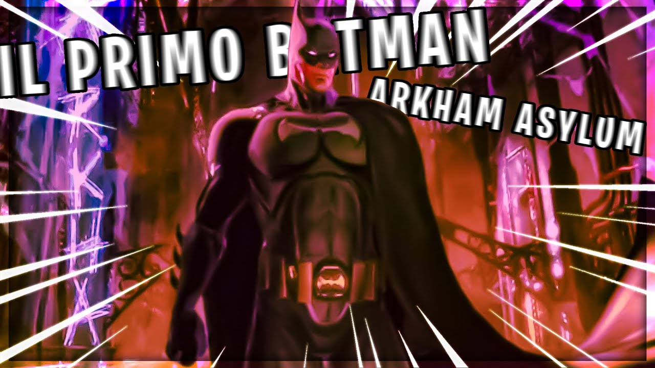 COME doveva ESSERE BATMAN ARKHAM ASYLUM! (PREALPHA)