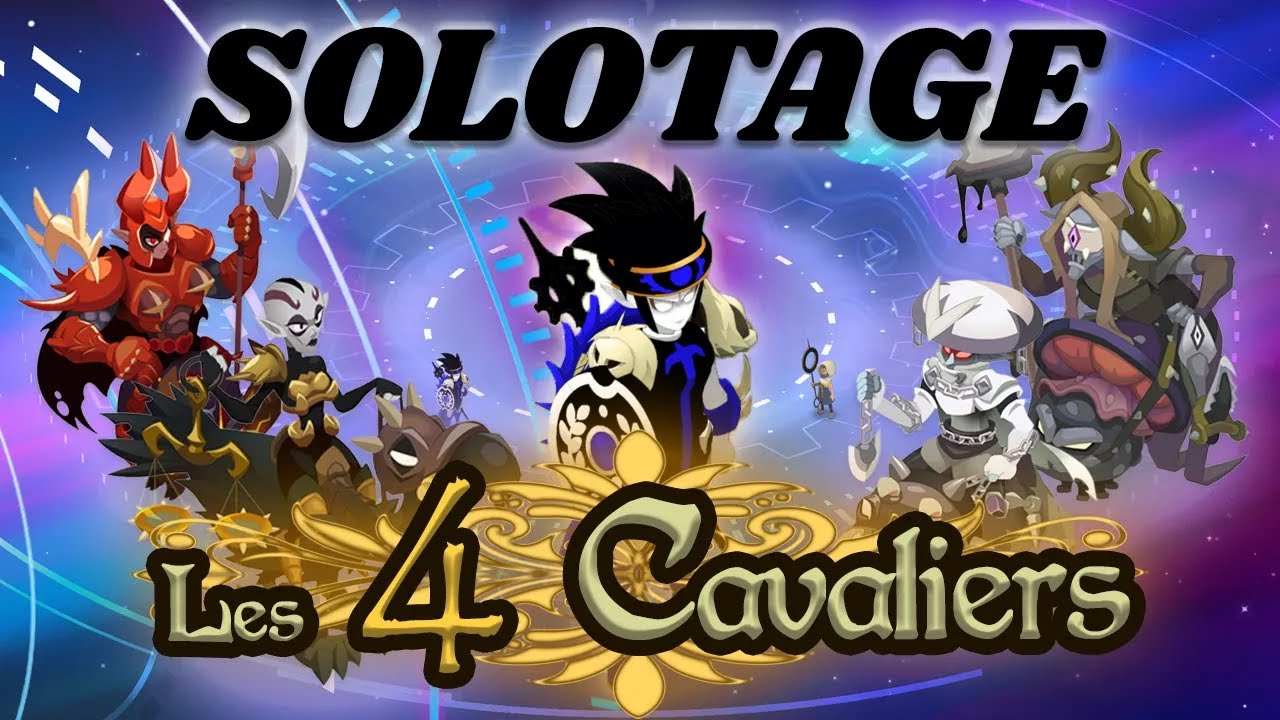 [SOLOTAGE] 4 Cavaliers - Iop - Dofus 3.4
