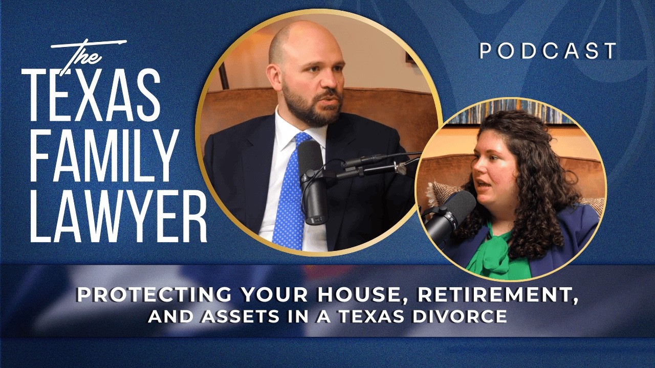 Protecting your House, Retirement, and Assets in a Texas Divorce!