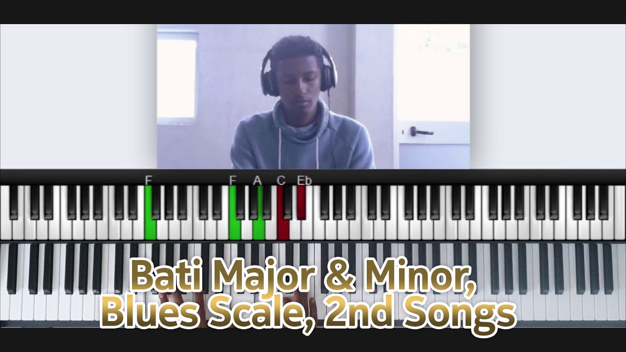Piano Lesson - Bati Major & Minor, Blues Scale, 2nd Songs - Episode 04 - BA Sounds