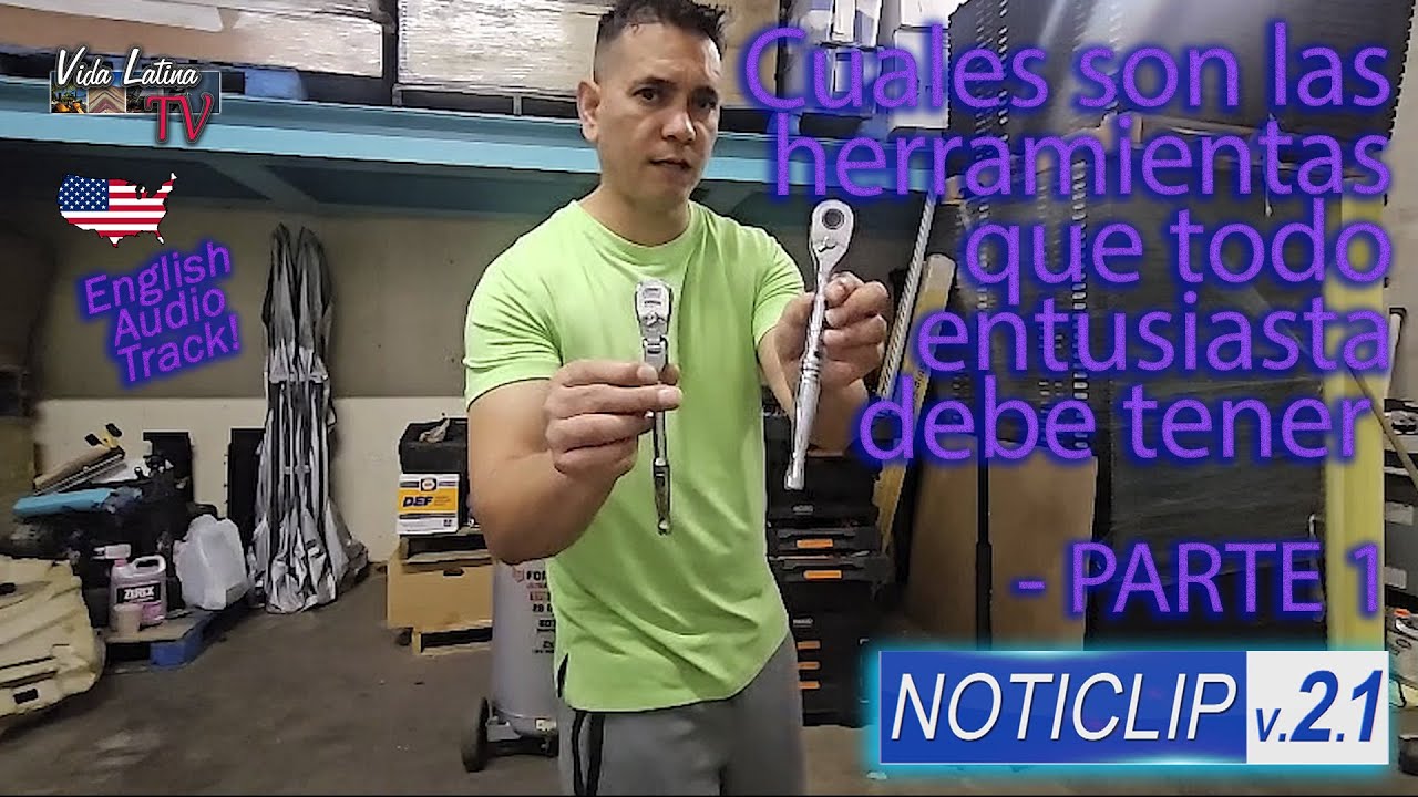 Cuales son las herramientas que todo entusiasta debe tener PARTE 1 -NOTICLIP V.2.1 -  S07 E01 