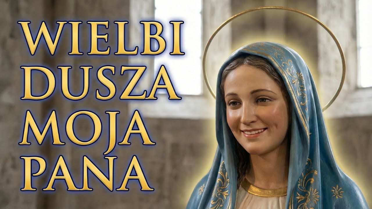 Wielbi Dusza Moja Pana: Pieśni Maryjne do Modlitwy i Ukojenia