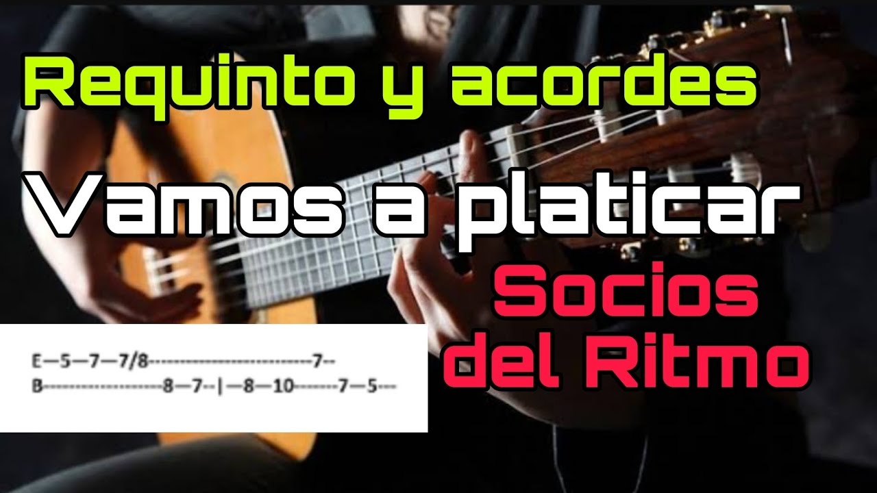Vamos a platicar - Tutorial - Requinto - Acordes - Socios del ritmo
