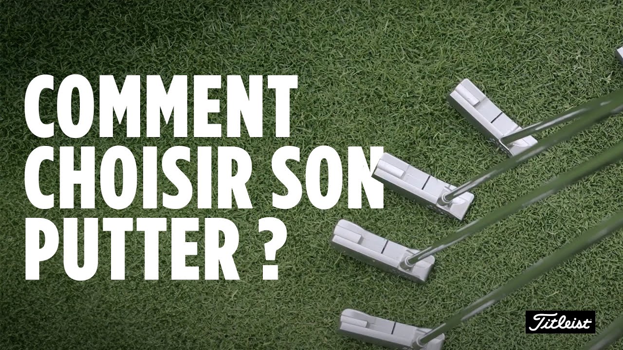 Comment choisir son putter ? - The Art of Putting
