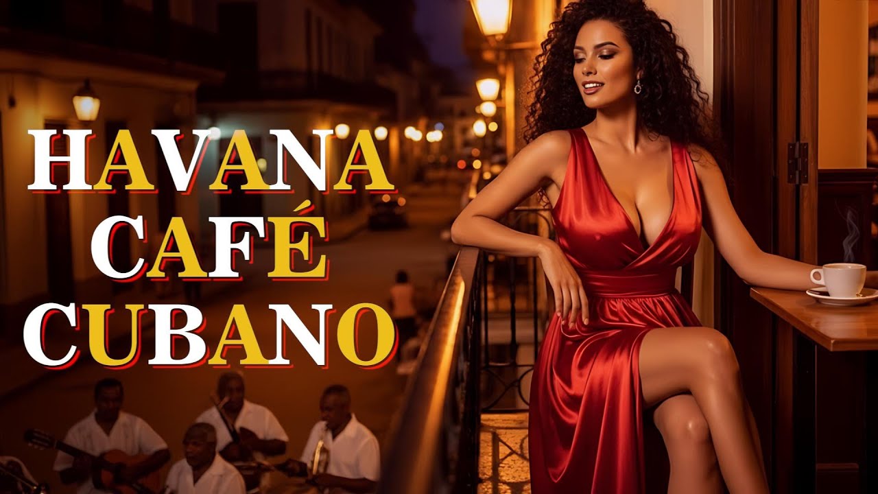 Cuban Soul Nights 🌴 Son Cubano, Cha Cha & Vintage Latin Jazz ✦ Tropical Havana Mood