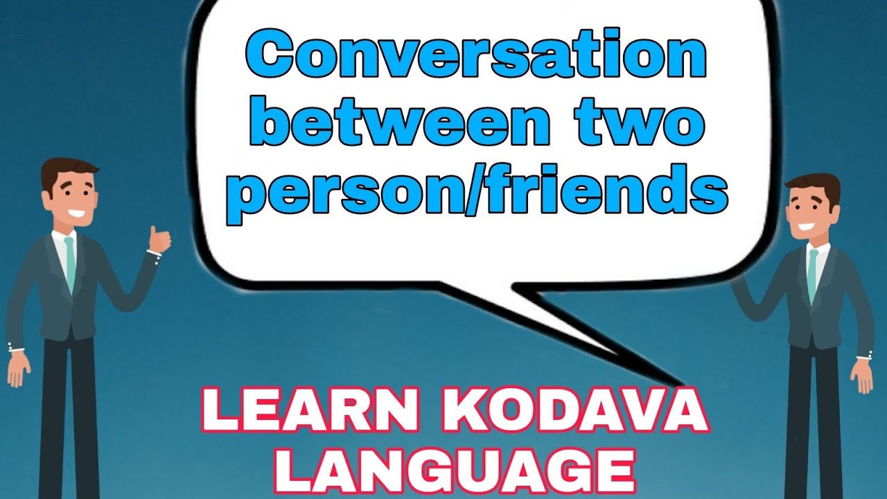KODAVA LANGUAGE !! Conversation between two person/friends !!Learn coorgi language