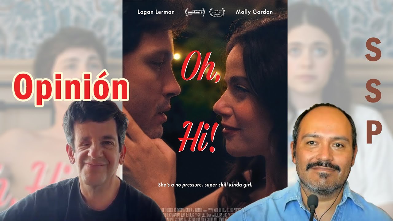 Oh, Hi! - SSP - Opinión sin Spoilers.