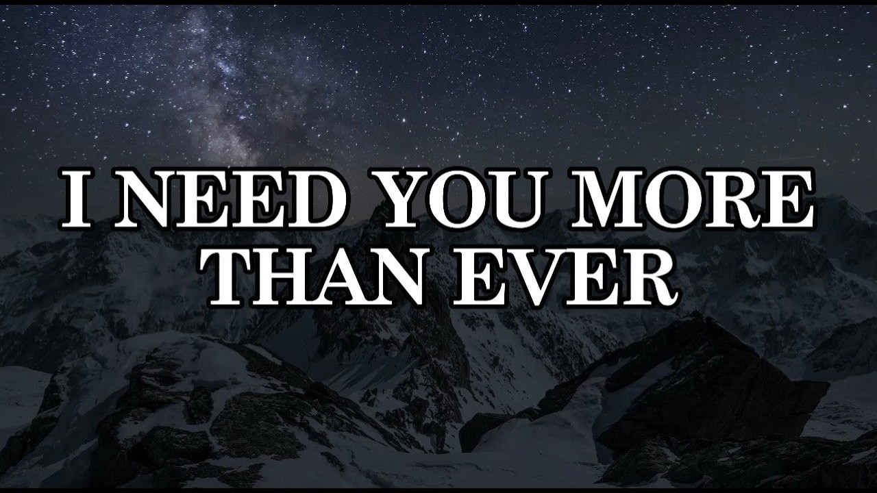 I NEED YOU MORE THAN EVER – A Cry of the Heart | Deep Worship Song