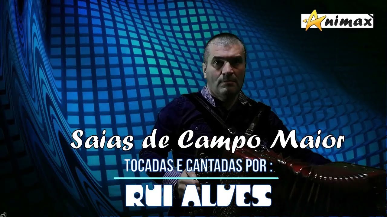 SAIAS DE CAMPO MAIOR tocada e cantada por Rui Alves