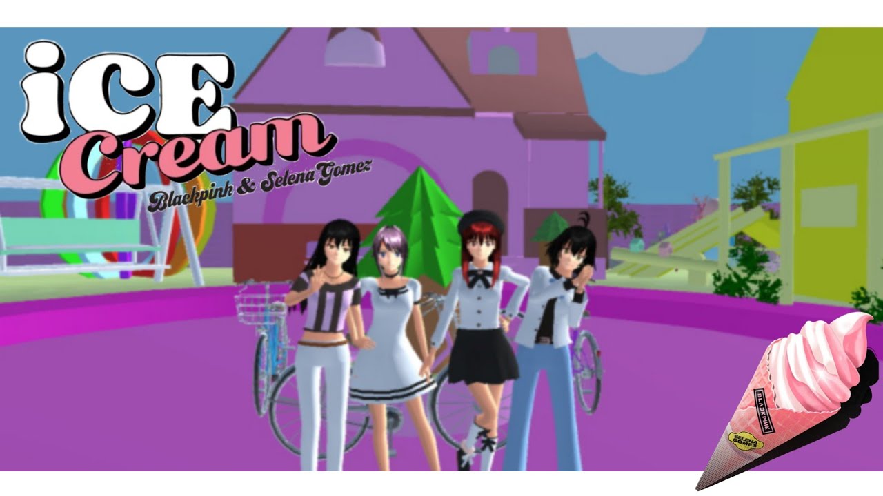 M/V BLACKPINK X SELENA GOMEZ ICE CREAM || SAKURA SCHOOL SIMULATOR