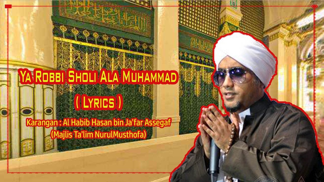 Ya Robbi Shalli Ala Muhammad (Lirik)