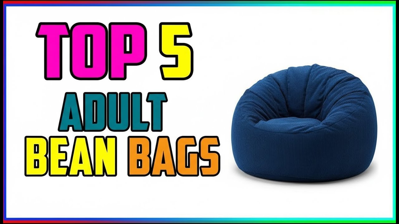 TOP 5 Best Bean Bag Chairs For Adults 2026