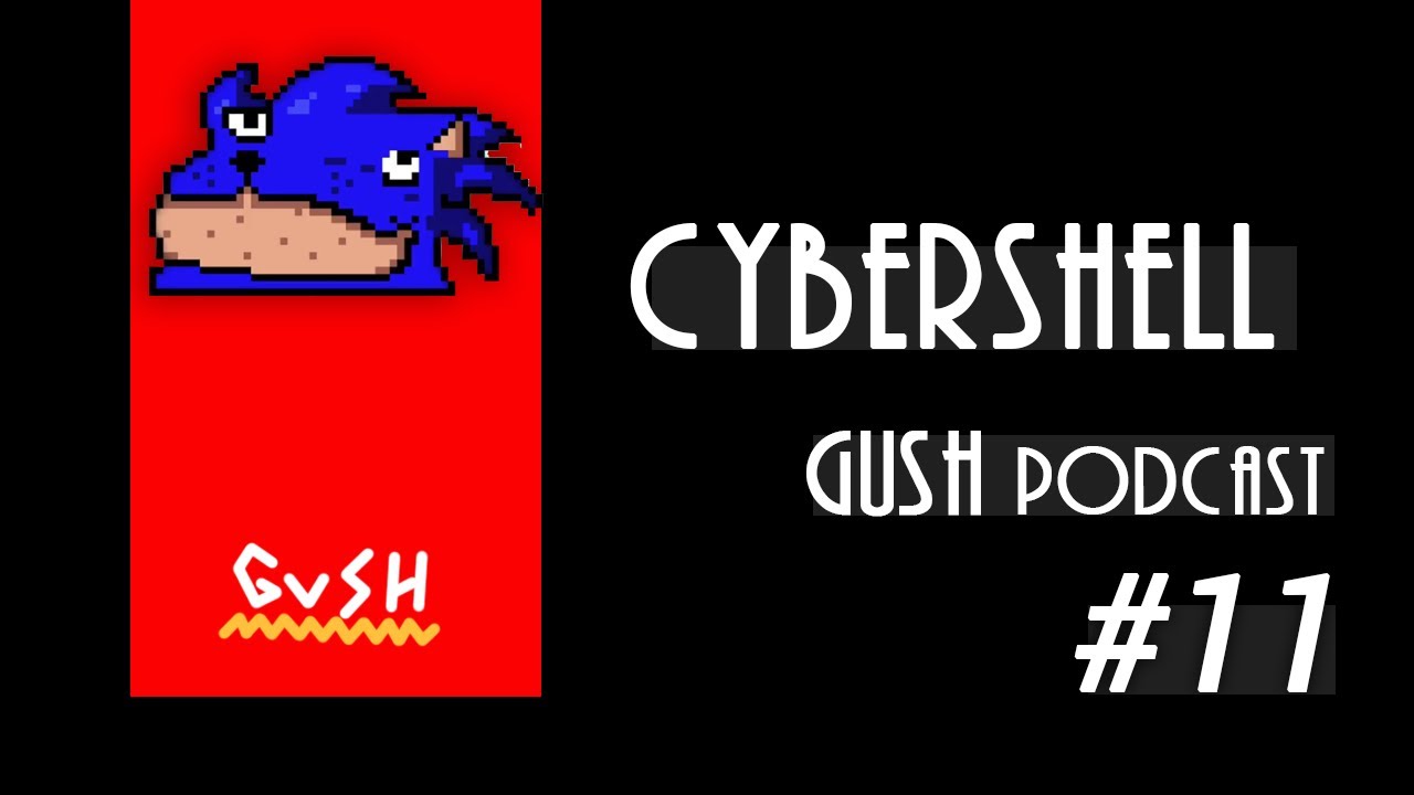 Talking Sonic and The Internet w/ Cybershell | Gush #11