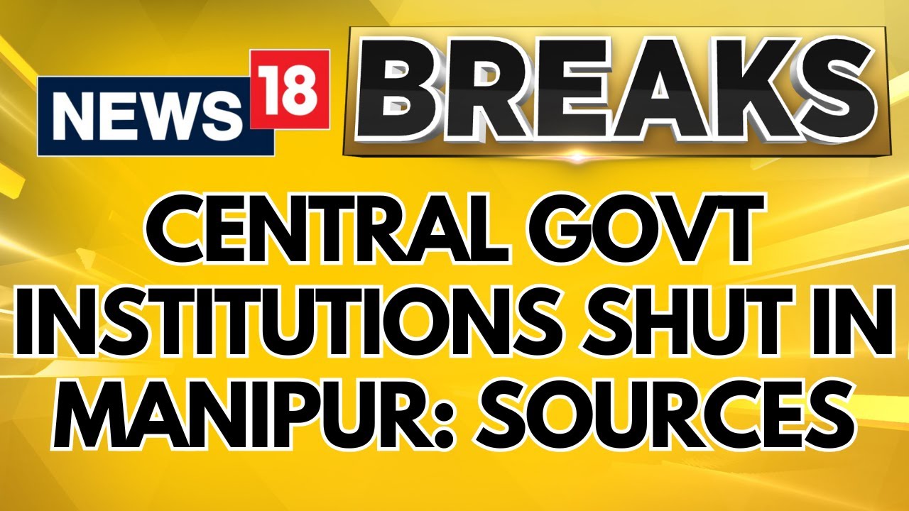 Civil Society Organisations In Manipur Started Closing Down Central Govt Institutions: Sources