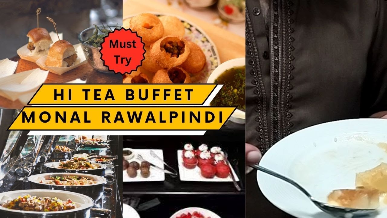 Monal Downtown Rawalpindi | Hi-Tea Buffet #monal #buffet #foodie