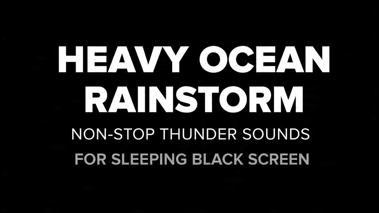 Heavy Ocean Rainstorm and Non Stop Thunder Sounds for Sleeping | Black Screen