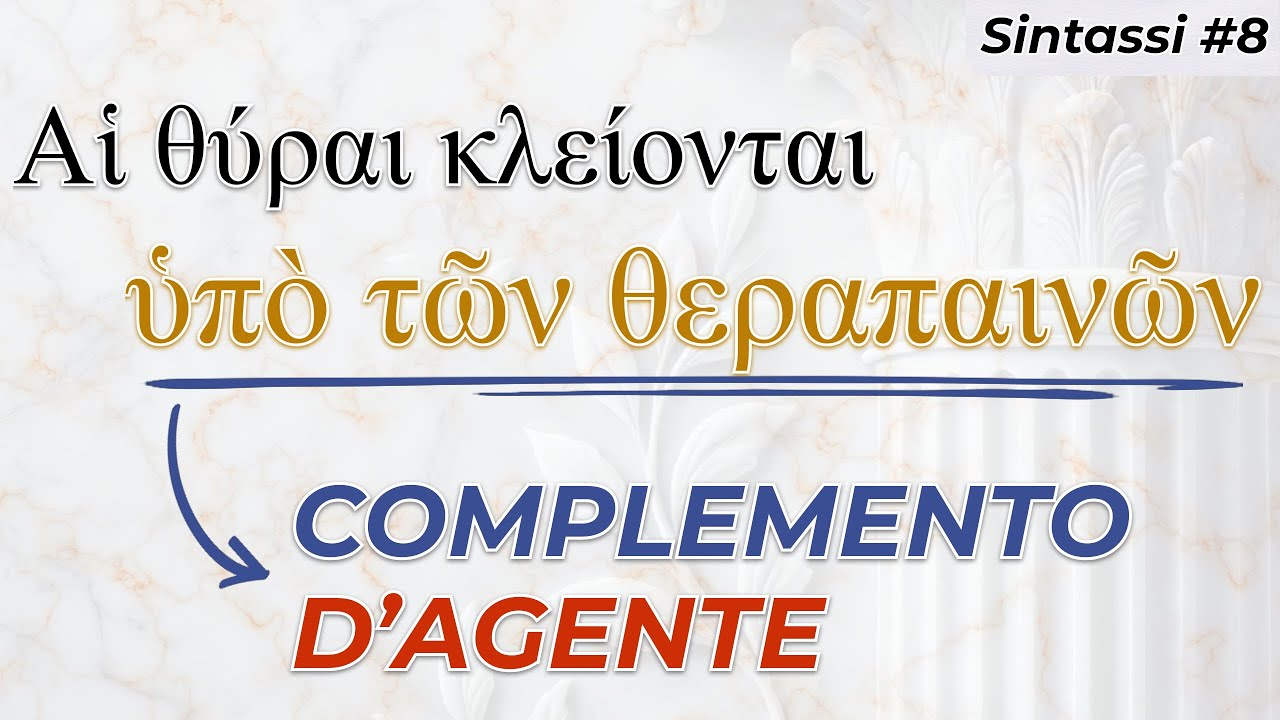 Come funzionano i complementi di AGENTE e  CAUSA EFFICIENTE in GRECO? Scopriamolo!