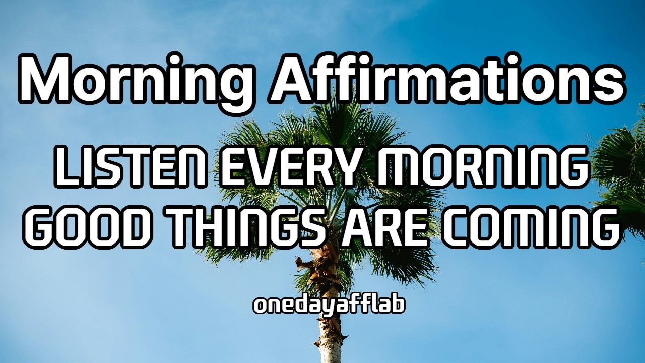 Morning Affirmations to Start Your Day Right | Positive Energy & Abundance