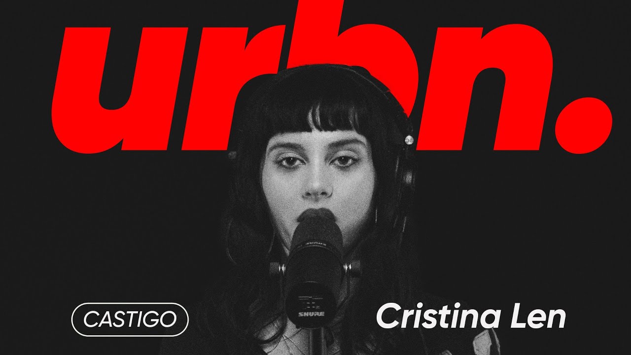 CRISTINA LEN - Castigo | Urbn. Live Session 004