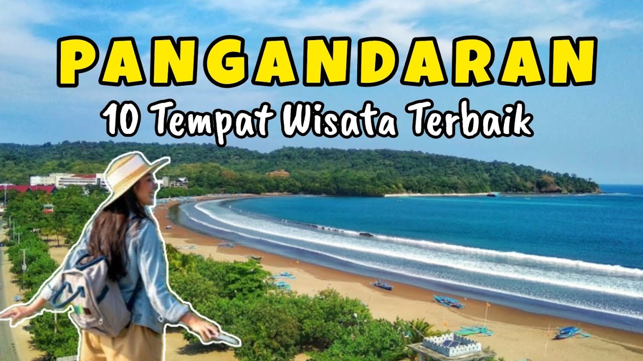 Terbaik, 10 Rekomendasi Tempat Wisata Terbaru Di Pangandaran 2024