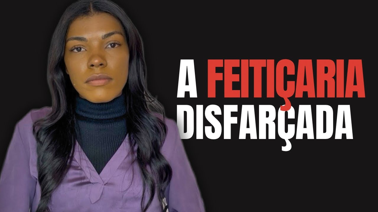É assim que a Feitiçaria tem atuado neste tempo e você não percebe… NÃO SEJA REFÉM! 