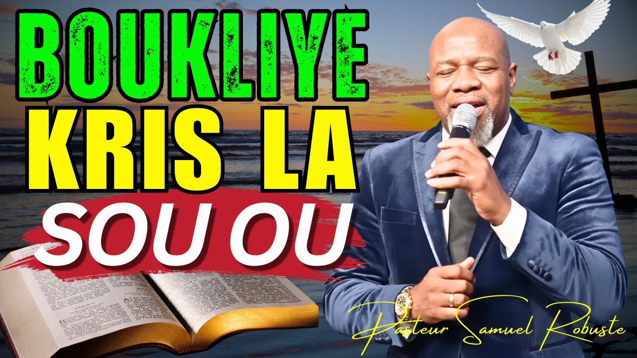 Boukliye Kris La Sou Ou | Pa Gen Konplo K Ap Kenbe W Ankò Jodi | Pasteur Samuel Robuste Adorasyon