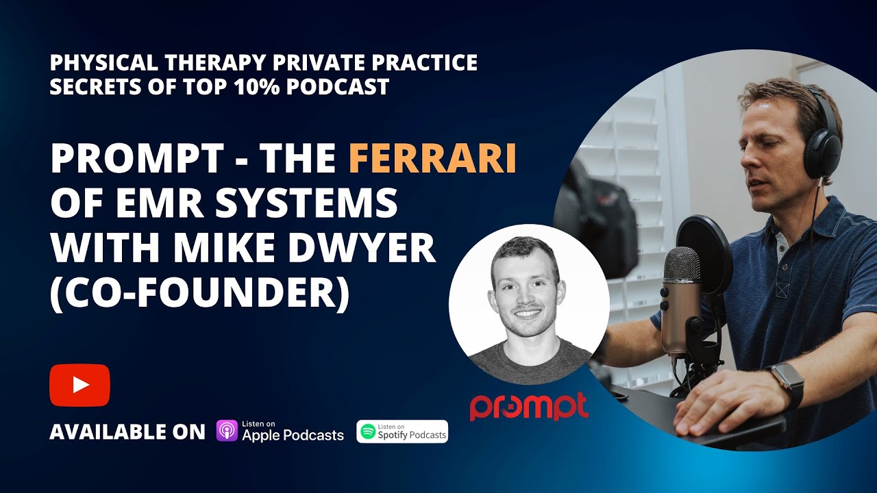Prompt &ndash; The Ferrari Of EMR Systems with Mike Dwyer (Co-Founder)