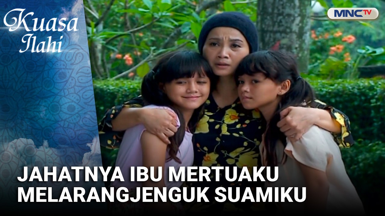Jahatnya Ibu Mertuaku Melarangku Menjenguk Suamiku Yang Sakit   Taubat Mertua Kejam| FTV KUASA ILAHI