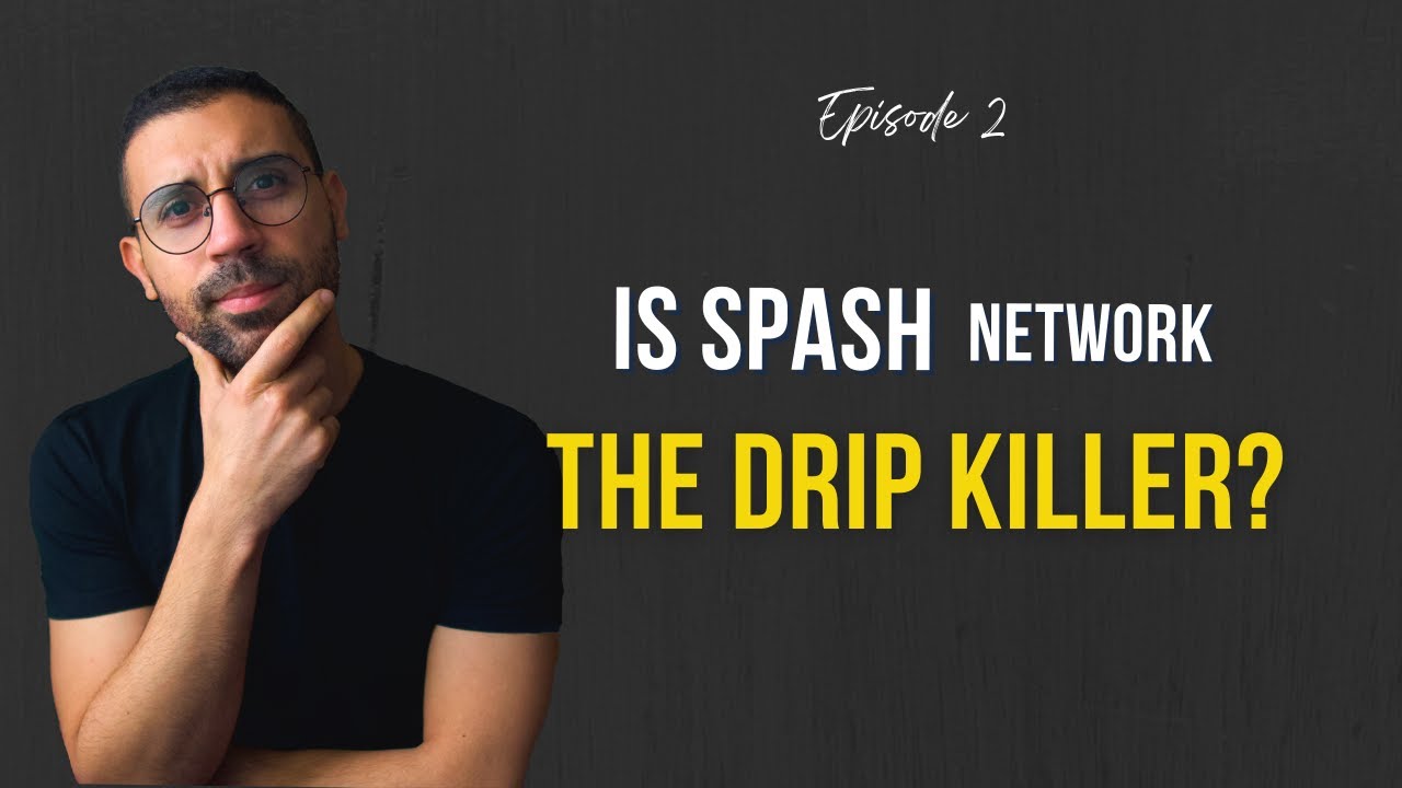 Splash Network the Drip Killer???