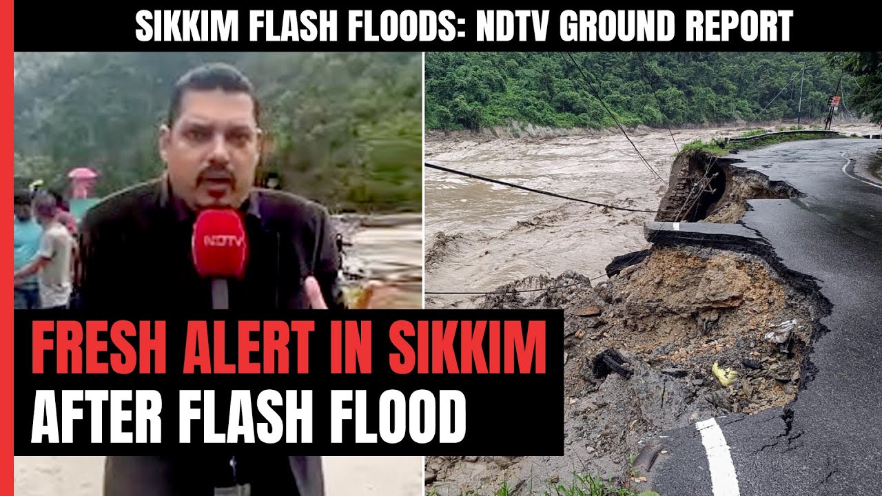 Sikkim Flash Floods: 19 Dead, 3,000 Stranded In Sikkim, Fresh Alert Issued