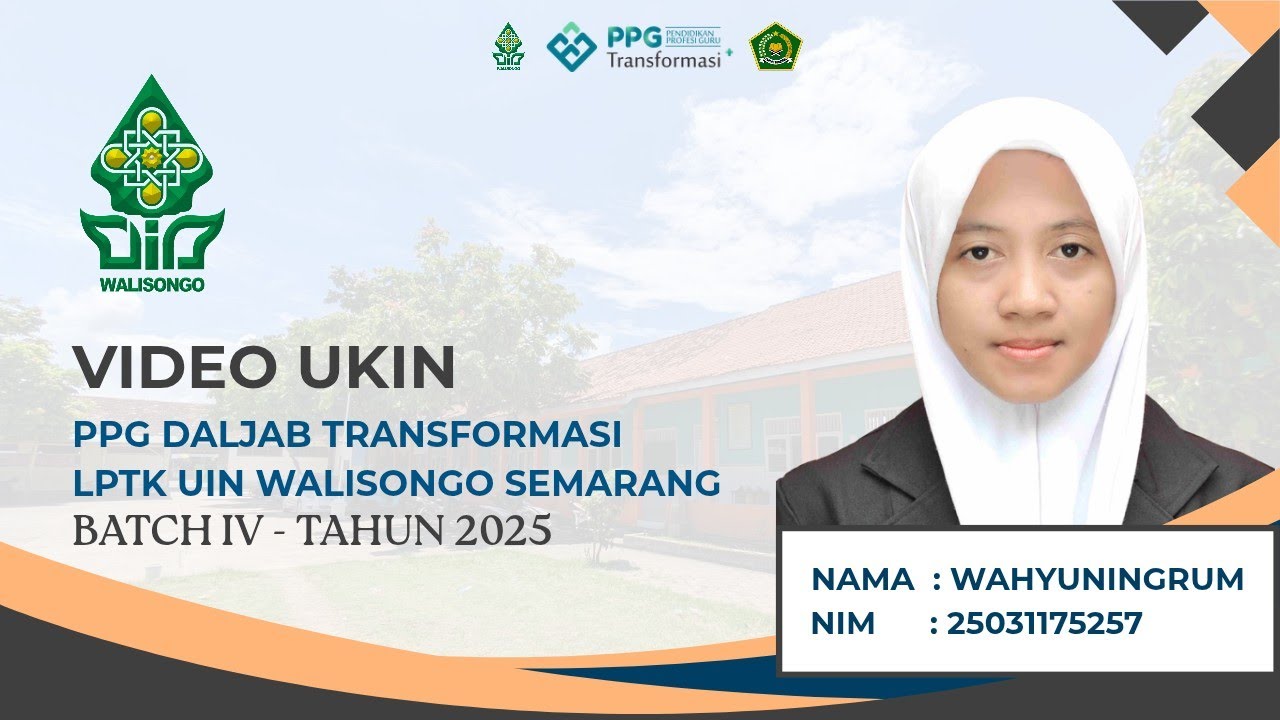 VIDEO UKIN PPG DALJAB TRANSFORMASI BACTH 4 TAHUN 2025 | LPTK UIN WALISONGO SEMARANG