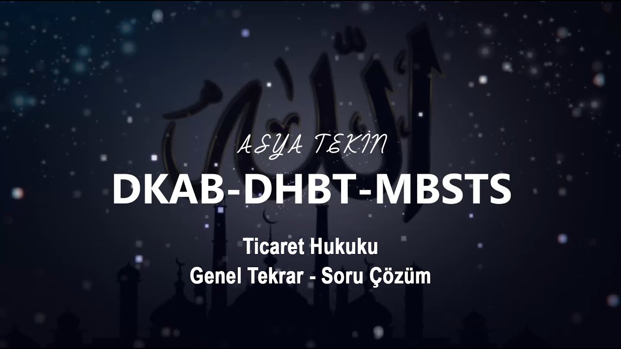 Ticaret Hukuku Genel Tekrar - Soru Çözüm / Asya TEKİN (DKAB-DHBT-MBSTS) 2022