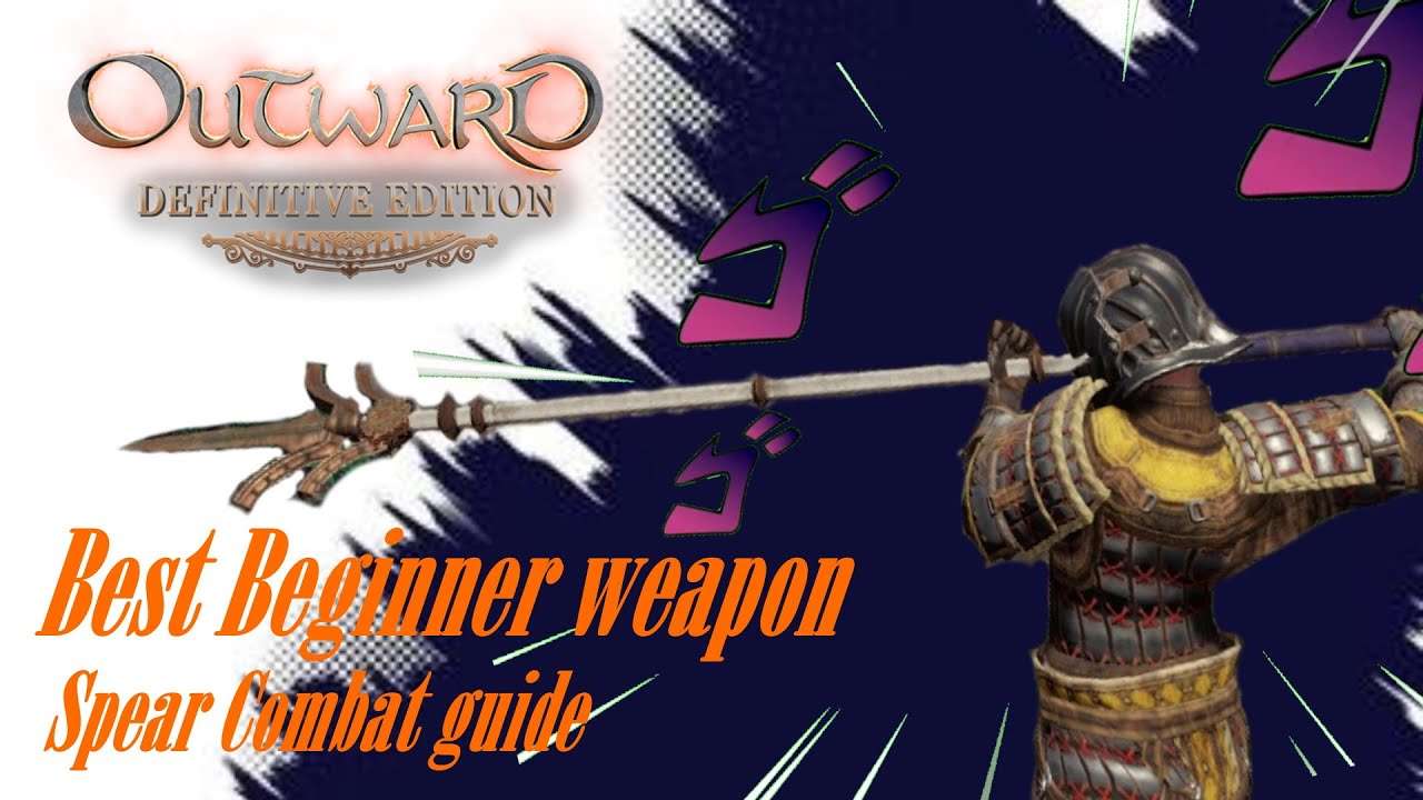 Outward Definitive Edition: Руководство по бою копьём