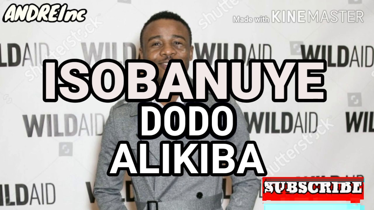 ISOBANUYE DODO BY ALIKIBA (Agasobanuye) Translated in Mukinyarwanda