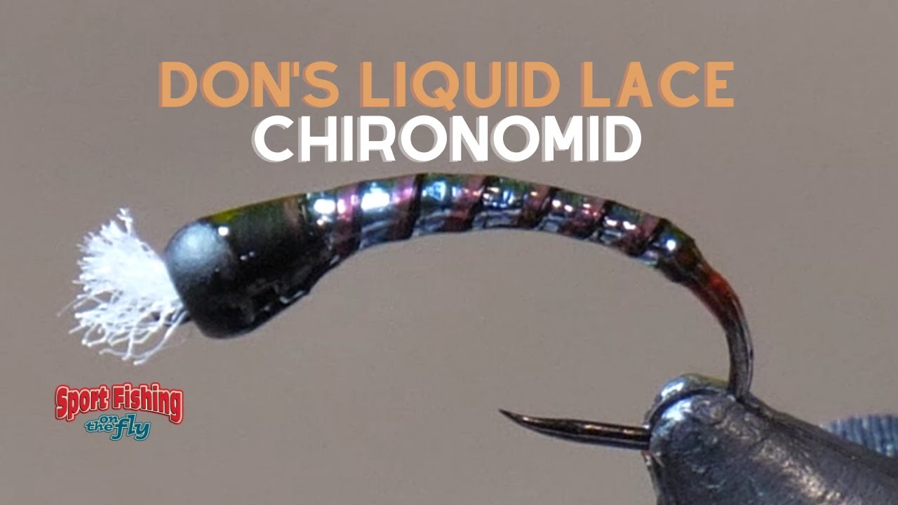 FLY TYING: Don's Liquid Lace Chromie Chironomid